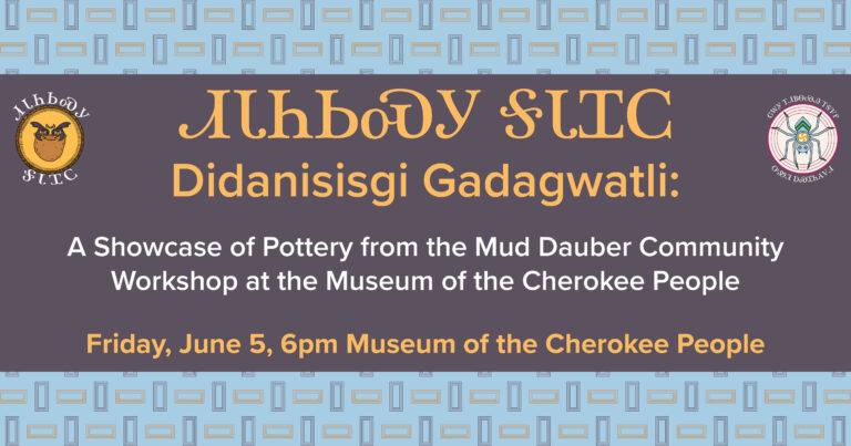 Opening Reception – Didanisisgi Gadagwatli: A Showcase of Pottery from the Mud Dauber Community Workshop at the Museum of the Cherokee People